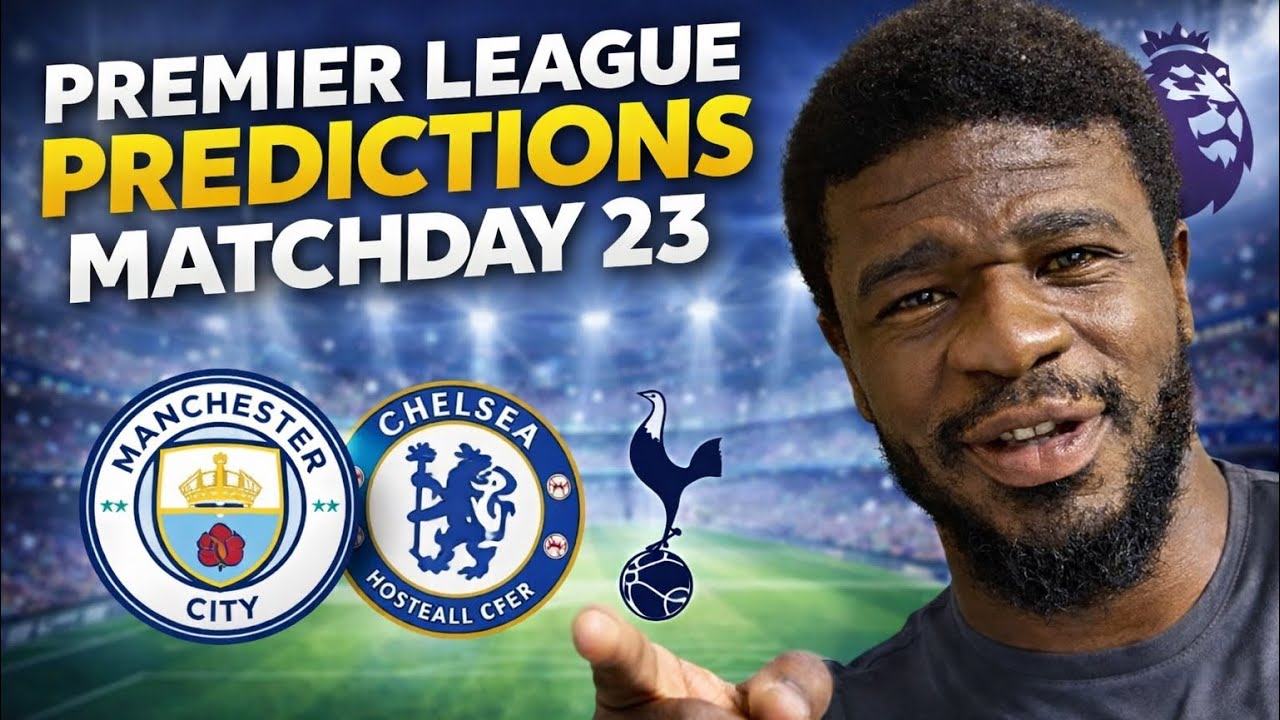 My Matchweek 23 Premier League Predictions are IN! 🔥