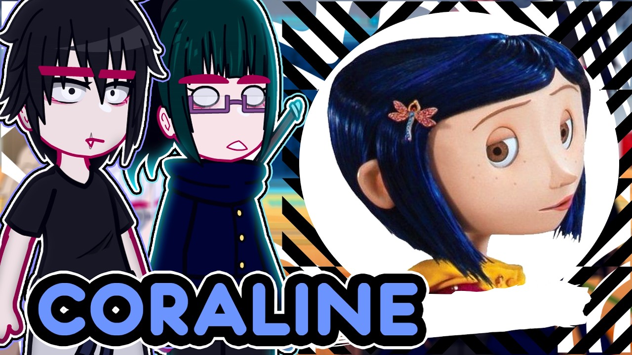 ||Jujutsu Kaisen reacting to CORALINE AND THE SECRET WORLD||  \\🇧🇷/🇺🇲// ◆Bielly - Inagaki◆