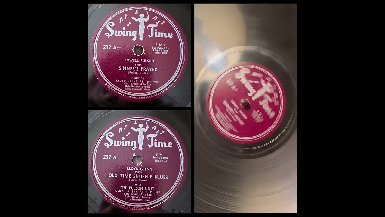 LOWELL FULSON Featuring Lloyd Glenn At The “88”: Sinner’s Prayer (Swing Time Records 237, 1951)