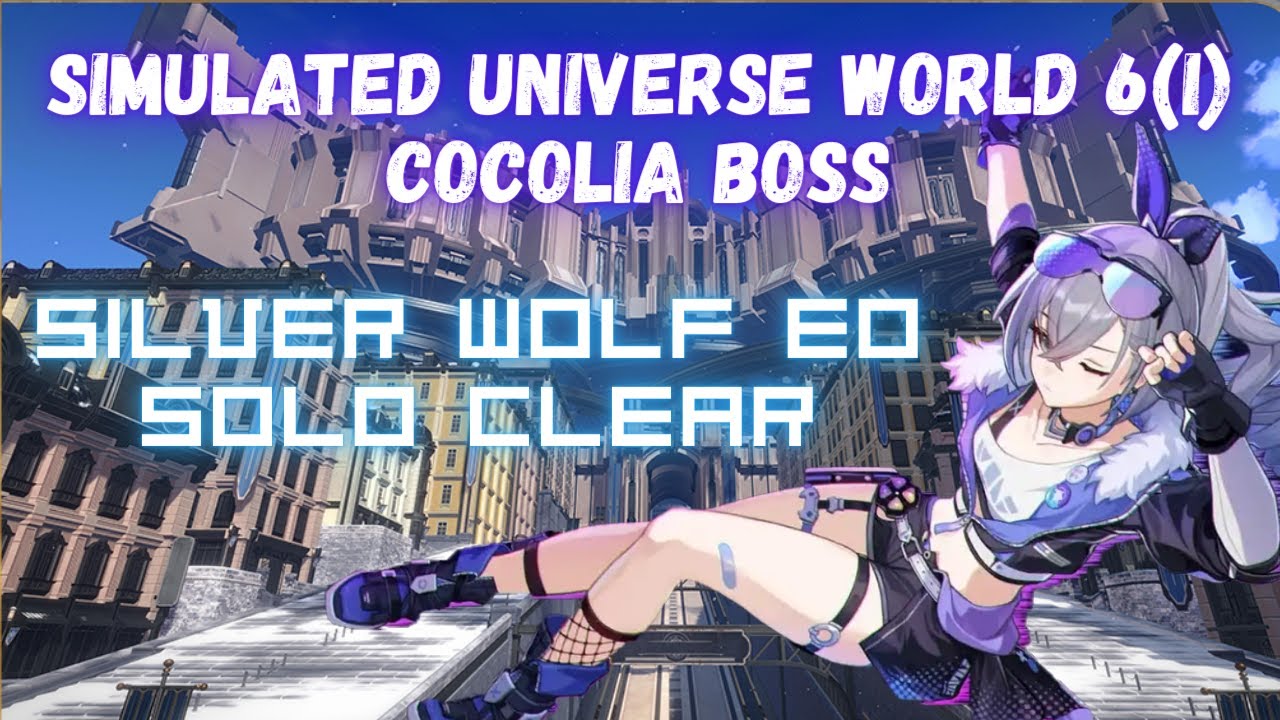 Honkai Star Rail - Simulated Universe World 6 Level 1 | Cocolia Boss | Silver Wolf E0S1 Solo Clear