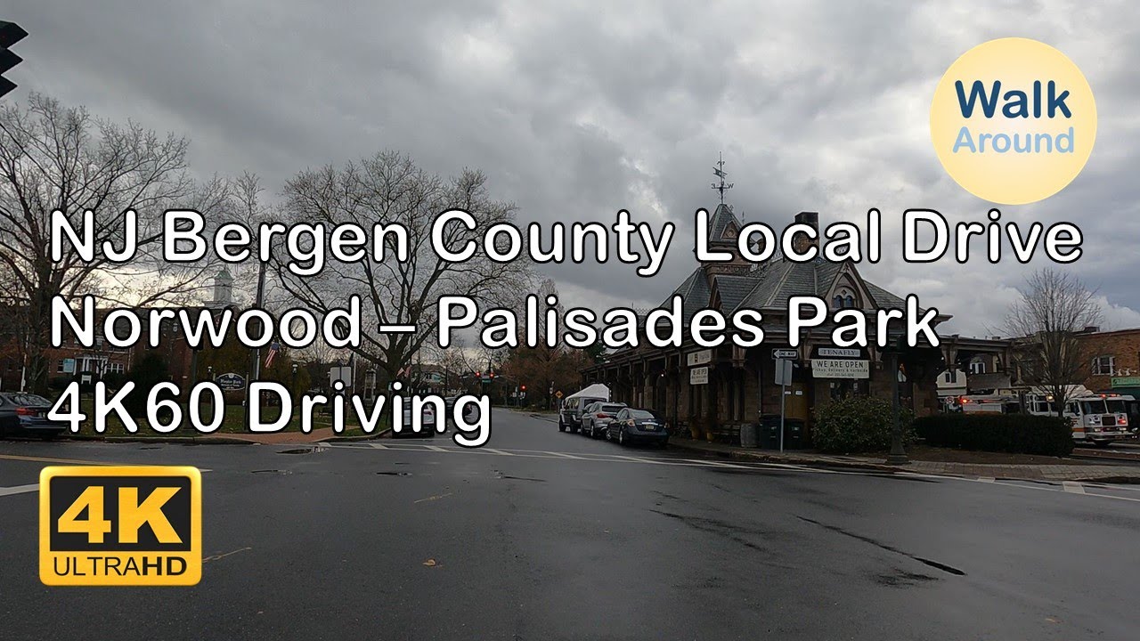 【4K60】 Driving - New Jersey Local (Norwood - Palisades Park)