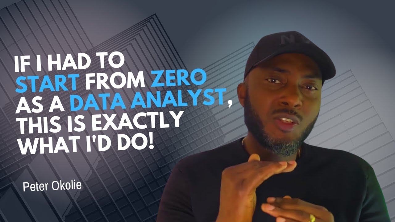 If I Had to Start from ZERO as a Data Analyst in 2025, This Is EXACTLY What I'd Do!
