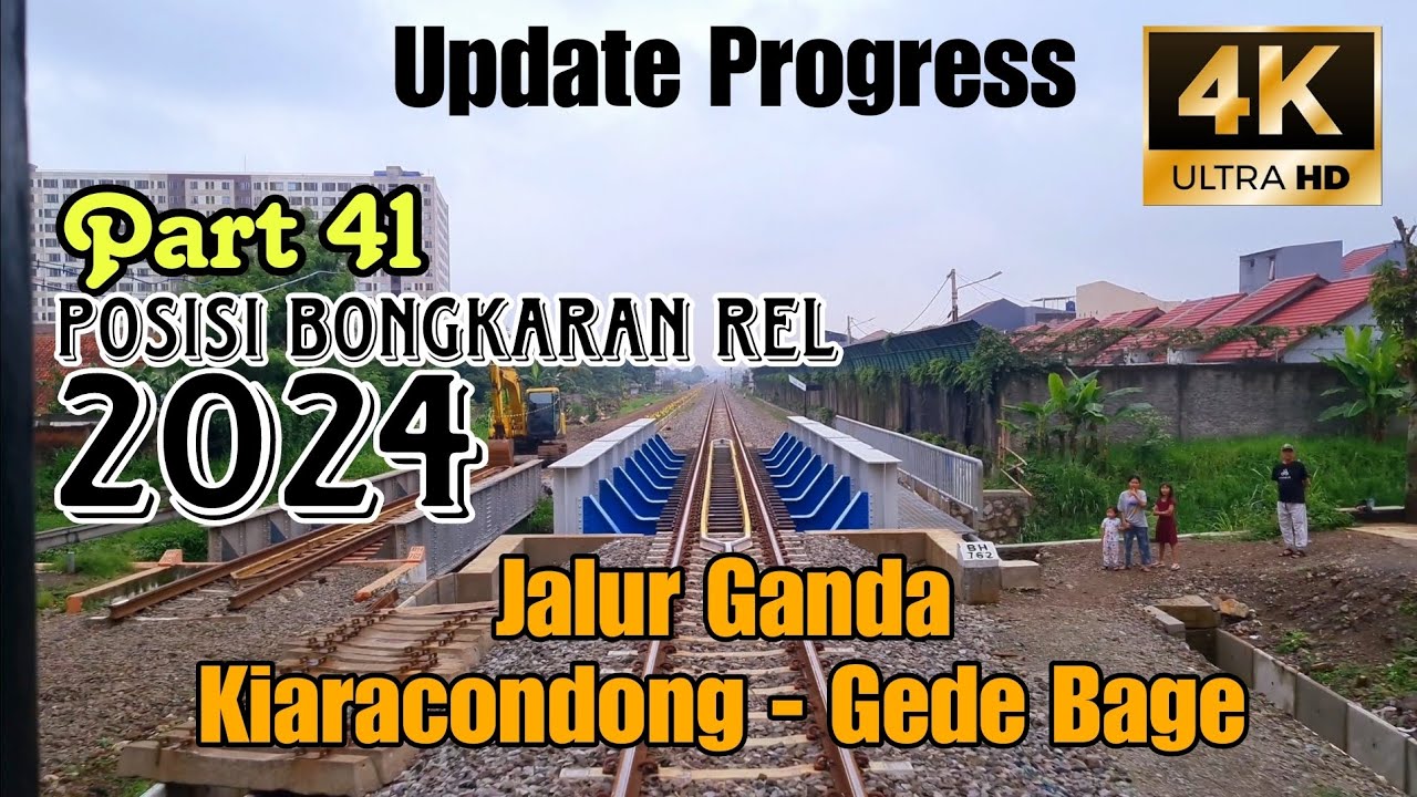 Backride update progress jalur Ganda Kiaracondong - Gede bage part 41 di tahun 2024