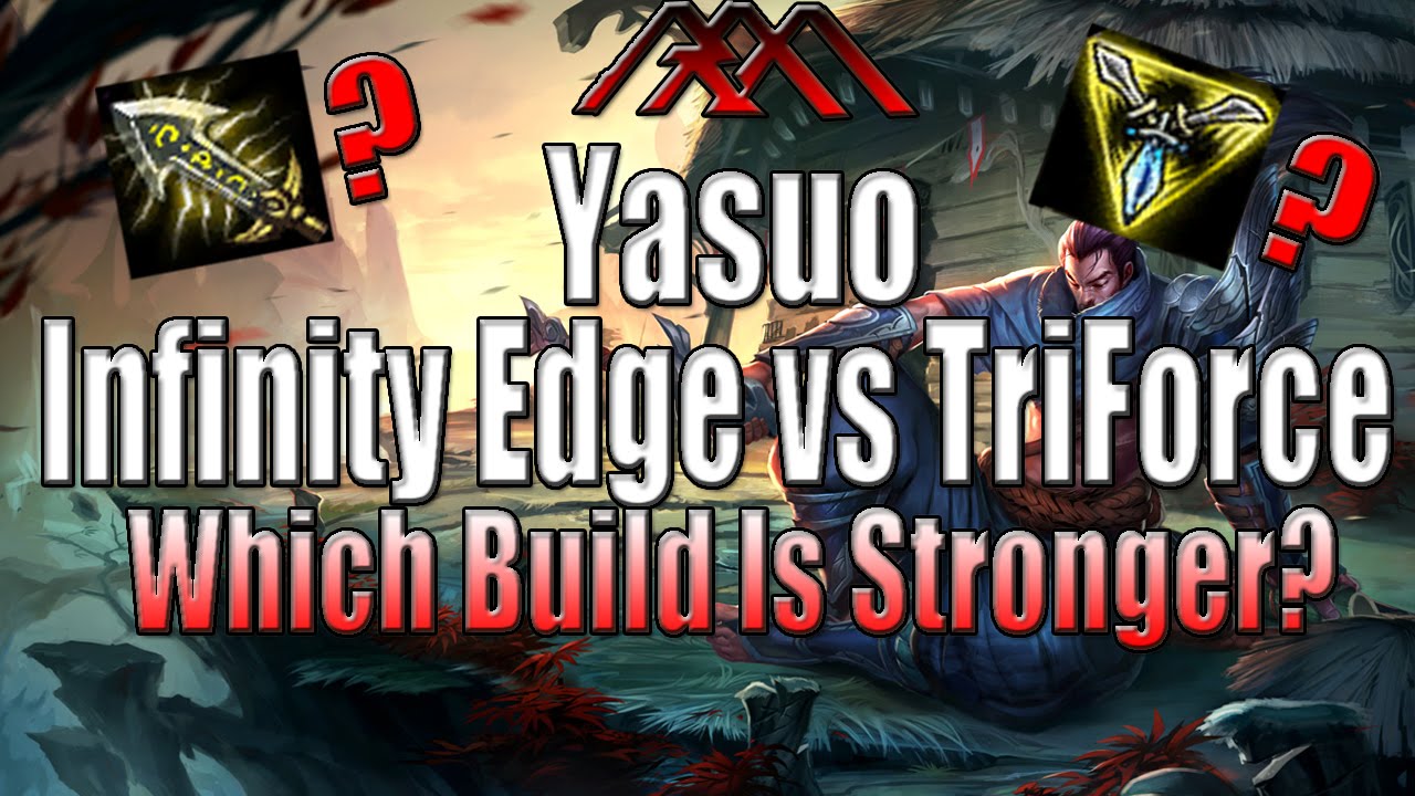 Yasuo Infinity Edge vs Trinity Force Build - League of Legends