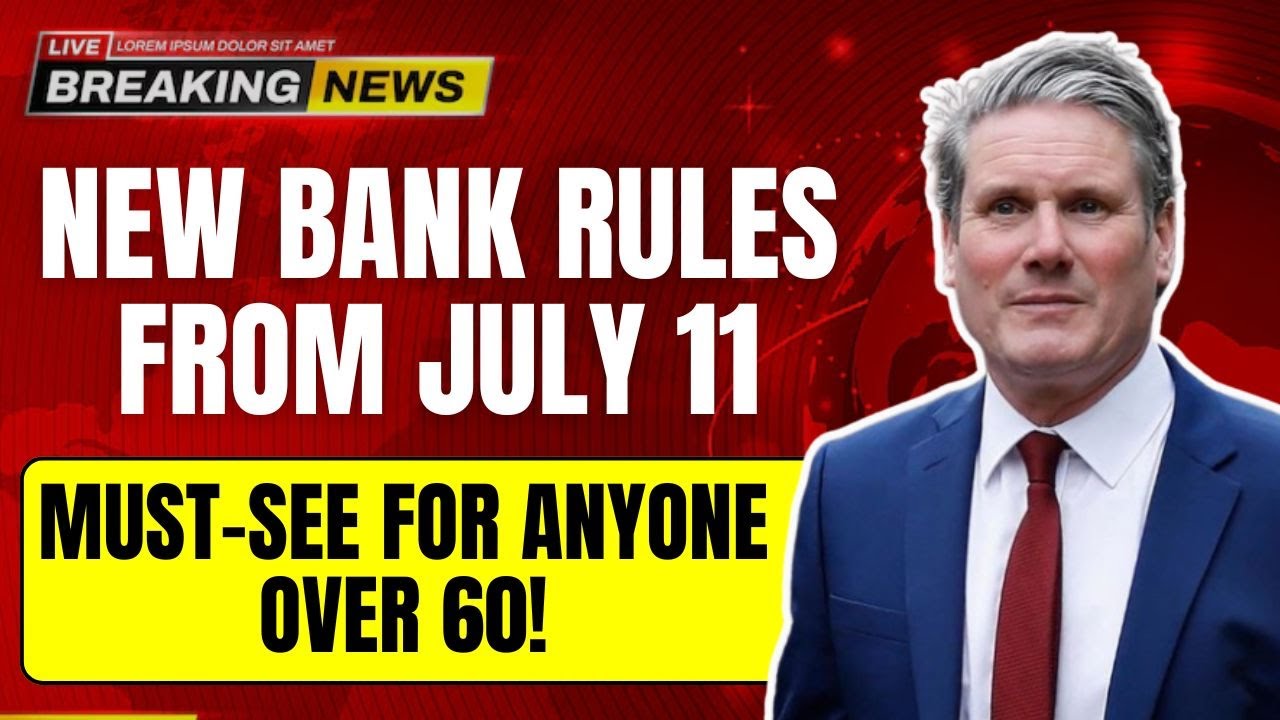 DWP Pension Update: New Bank Rules All UK Pensioners Must Follow Starting July 11