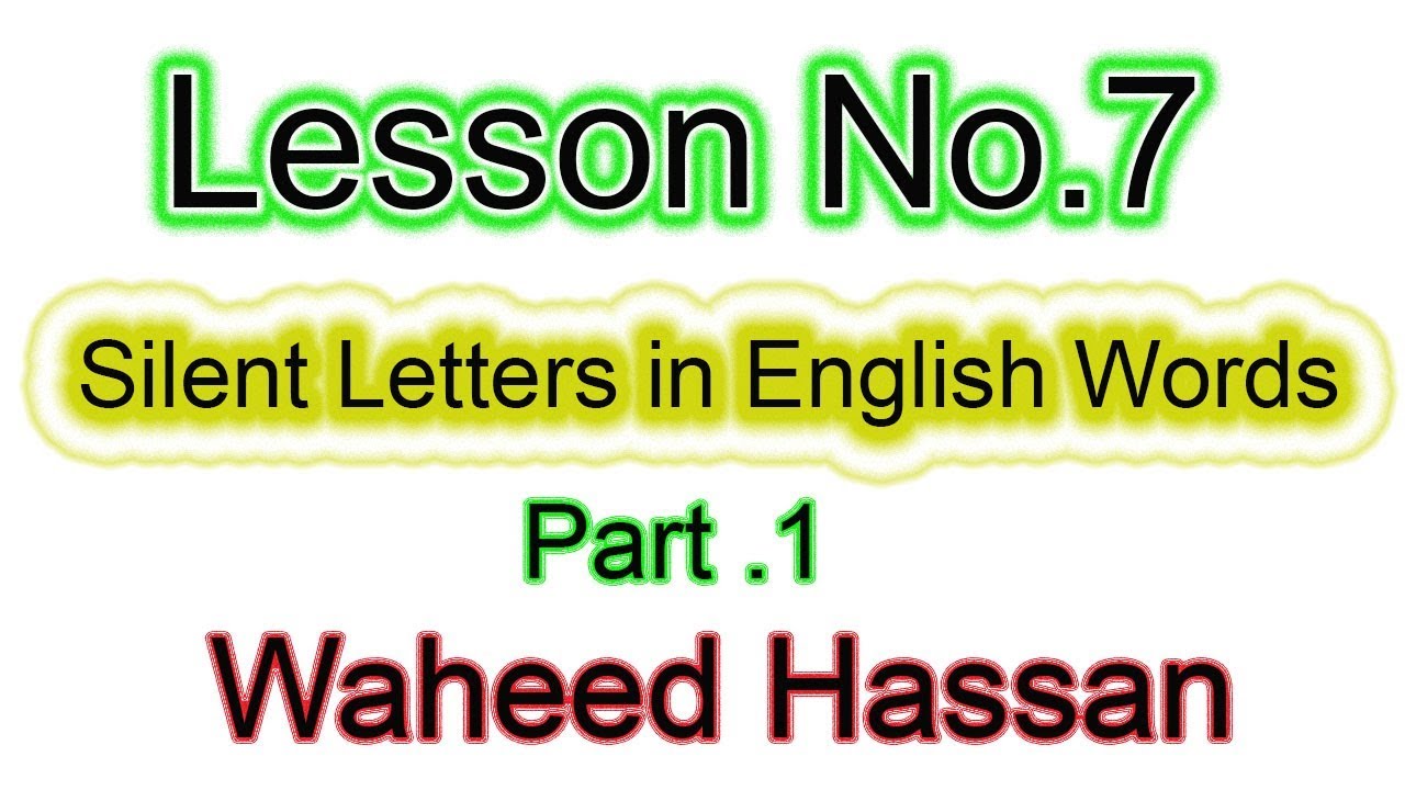 urdu se english seekhain silent letters in english words in urdu lesson no.7 pt.1 by WAHEED HASSAN