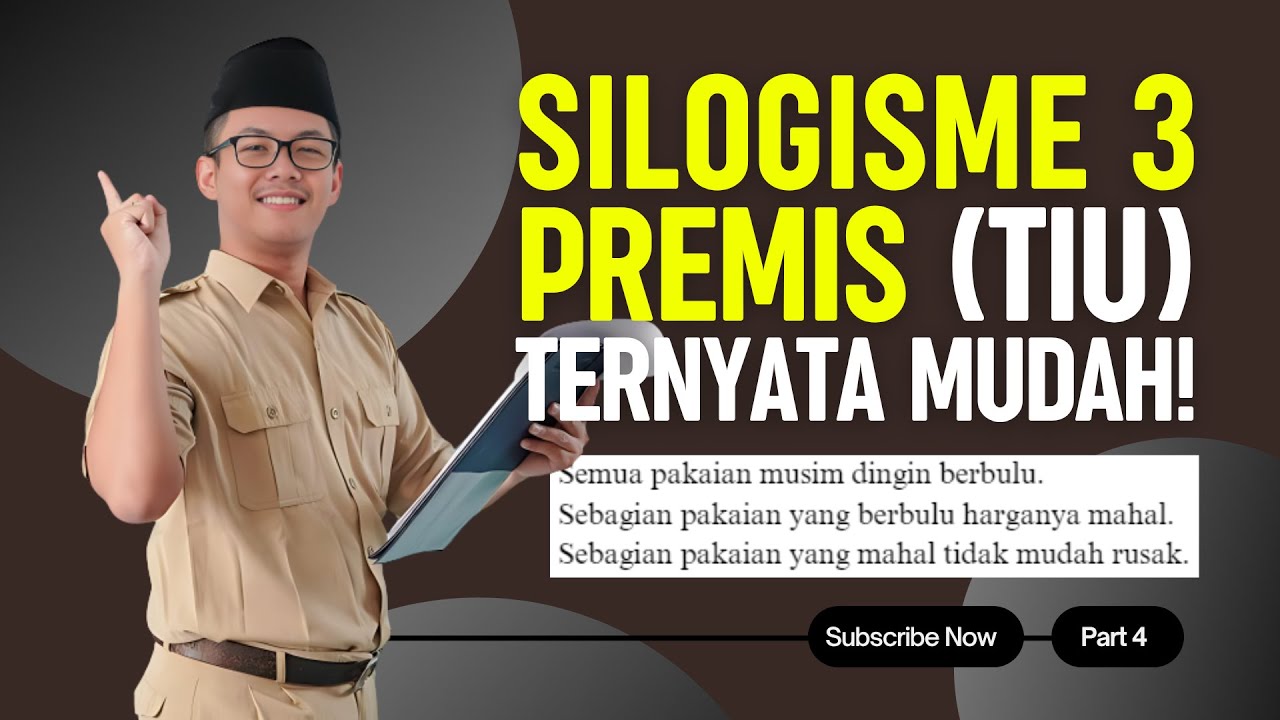 Latihan Soal TIU CPNS 2024 | Silogisme 3 Premis - Tips dan Trik Menjawab!