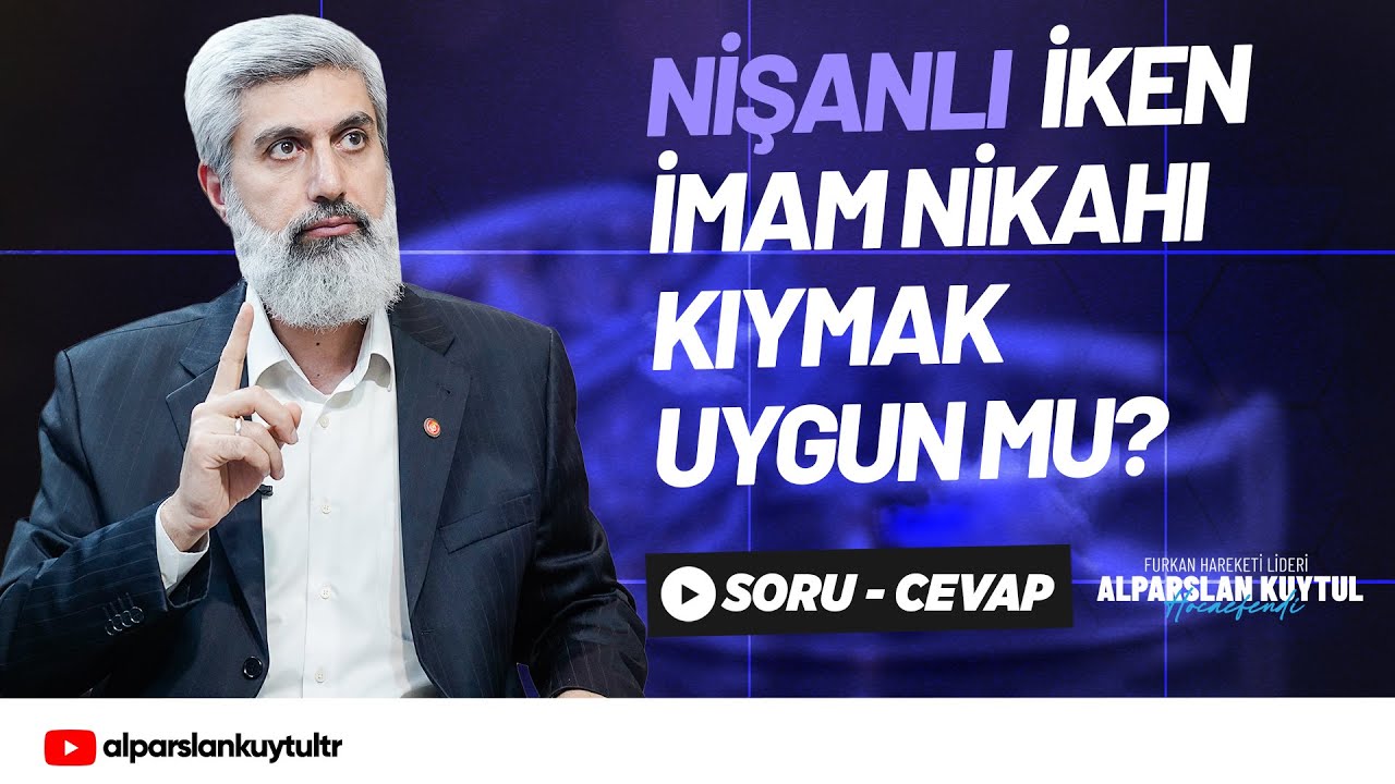 Nişanlı iken imam nikahı kıymak uygun mu?