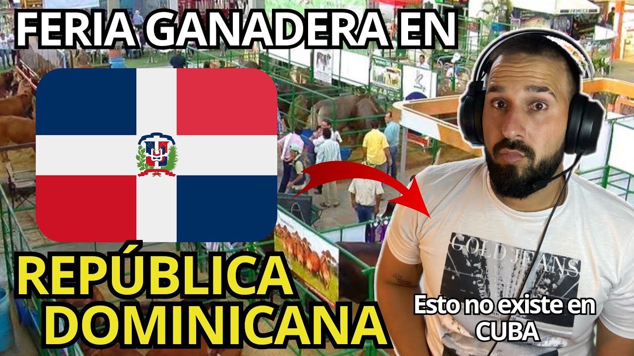 CUBANO 🇨🇺 REACCIONA a FERIA DE GANADOS en REPÚBLICA DOMINICANA 🇩🇴. @elizacubavlogs