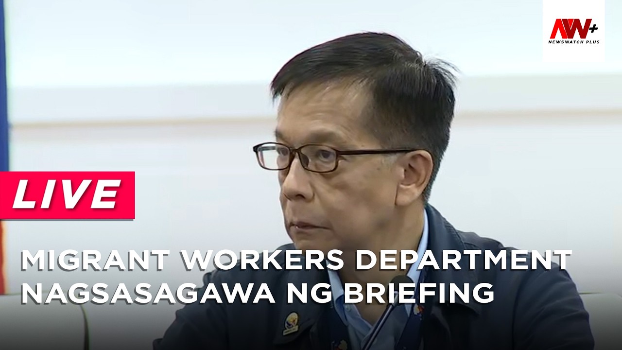 Migrant Workers Department nagsasagawa ng briefing | NewsWatch Live