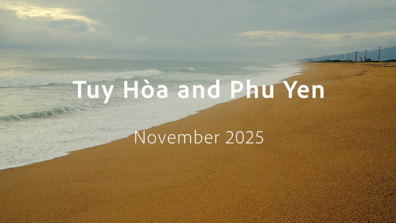 Tuy Hòa Phu Yen 2025 - motrobike trip,Tuy Hoa - Phu Yen and surroundings - beaches and rain.