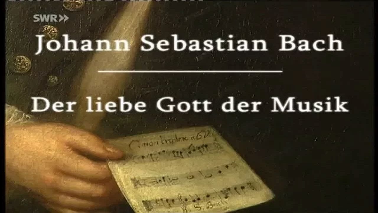 Johann Sebastian Bach - Der liebe Gott der Musik (MDR - Geschichte Mitteldeutschlands - 2004)