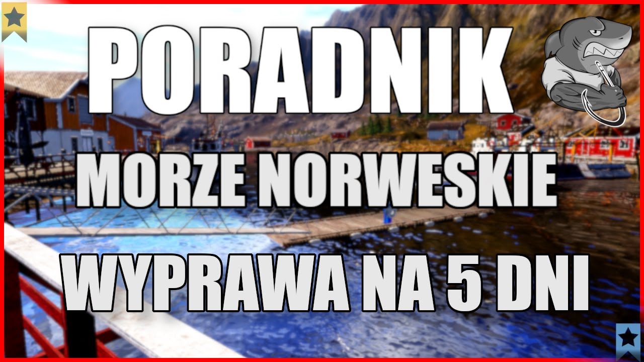 LVL 12+++ NOWY START MORZE NORWESKIE WYPRAWA NA 5 DNI PORADNIK NOWY START CZ.3