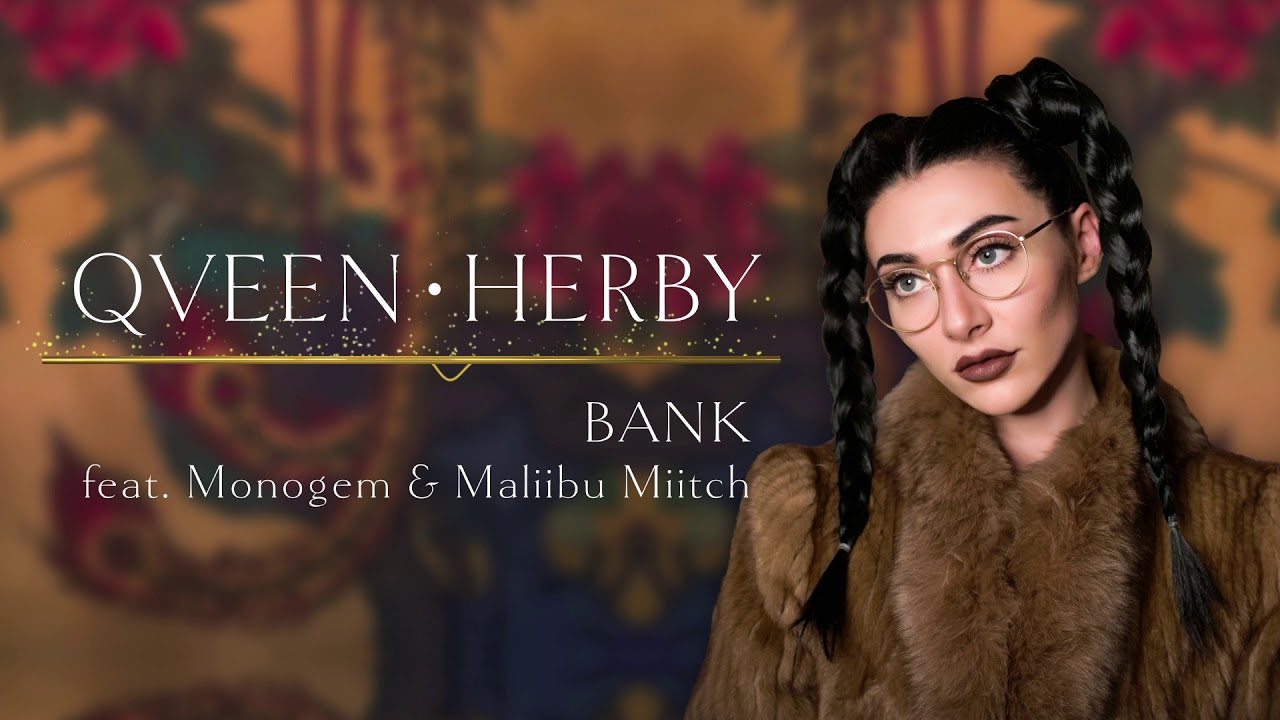 Qveen Herby - Bank (feat. Monogem & Maliibu Miitch)