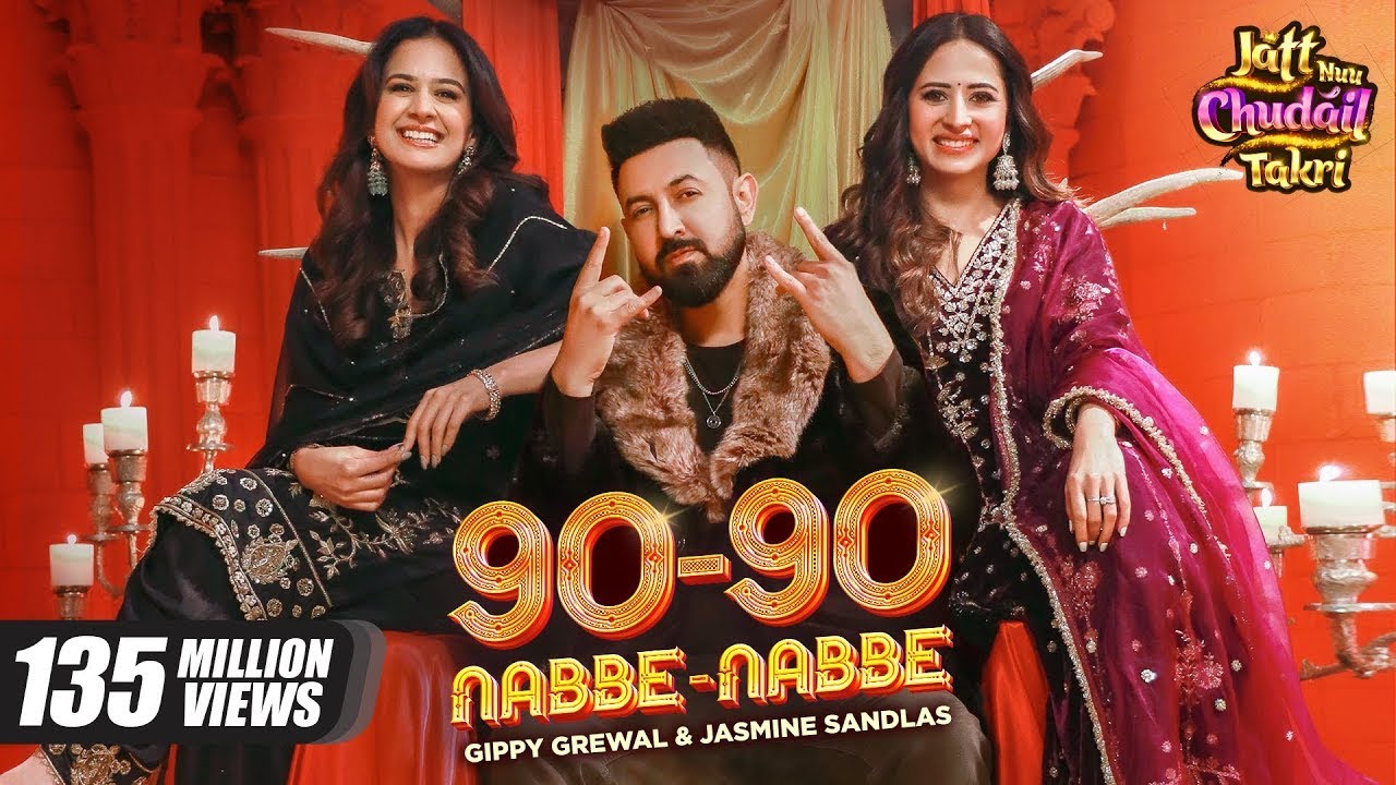 🔥 90-90 Nabbe Nabbe 🔥 Gippy Grewal & Jasmine Sandlas | Sargun Mehta | Roopi Gill | New Song 2025