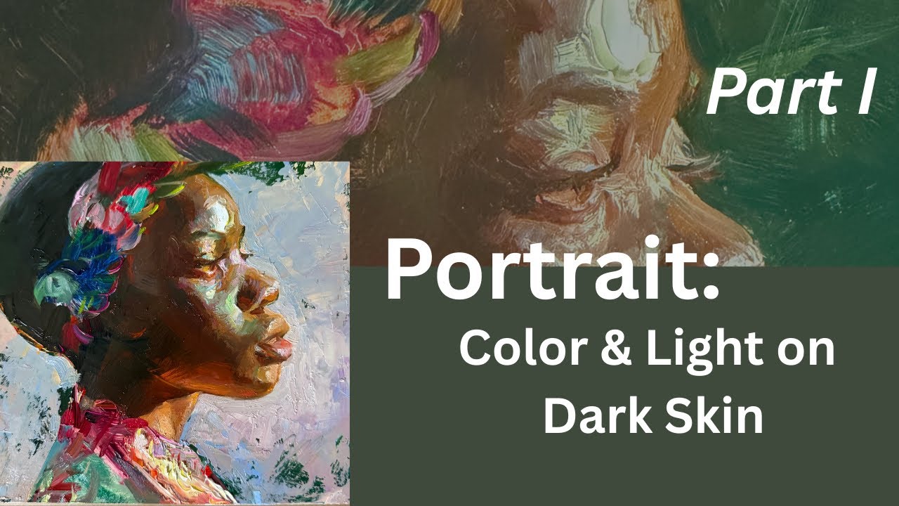 Portrait: Color & Light on Dark Value Skin Model, continuation