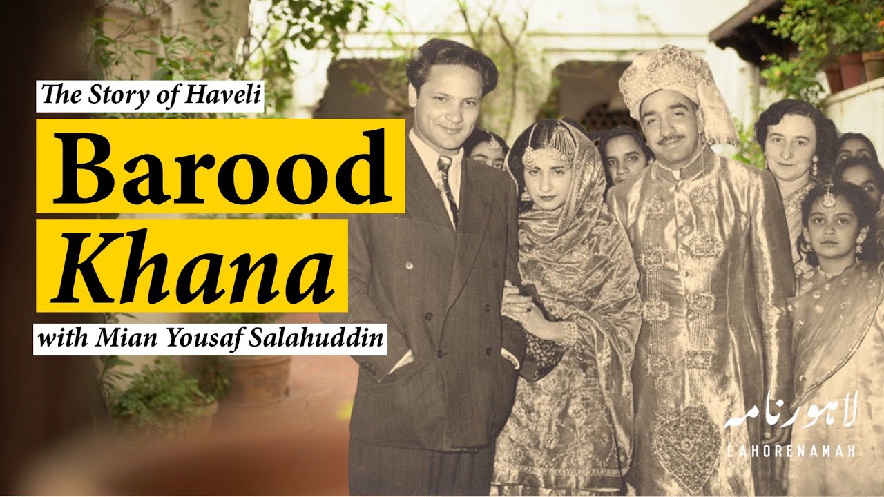 The Story of Haveli Barood Khana with Yousaf Salli | Residence Stories | Lahorenamah