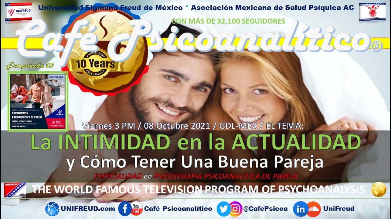 La INTIMIDAD en la Actualidad y Cómo Tener una Buena Pareja | 10° Aniversario de Café Psicoanalítico