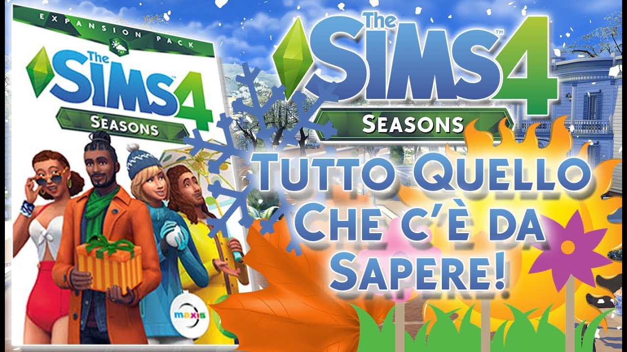 THE SIMS 4 SEASONS/STAGIONI ITA: TUTTO QUELLO CHE C'E' DA SAPERE