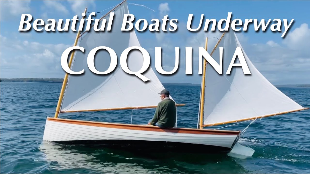 Sailing a Herreshoff Coquina with Maynard Bray &ndash; Beautiful Wooden Boats Underway