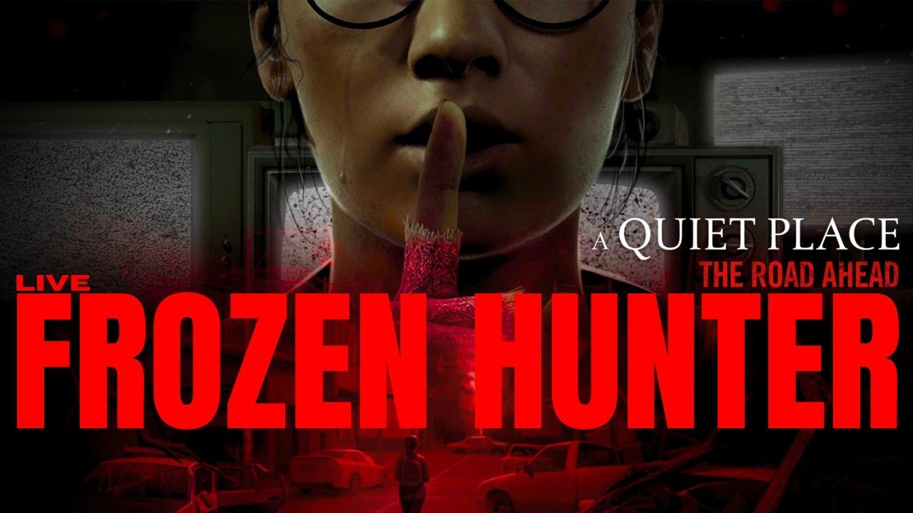 A QUIET PLACE: THE ROAD AHEAD - Silence or Death 🤫| Road to RE9 Requiem🔥| Frozen Hunter LIVE🛑