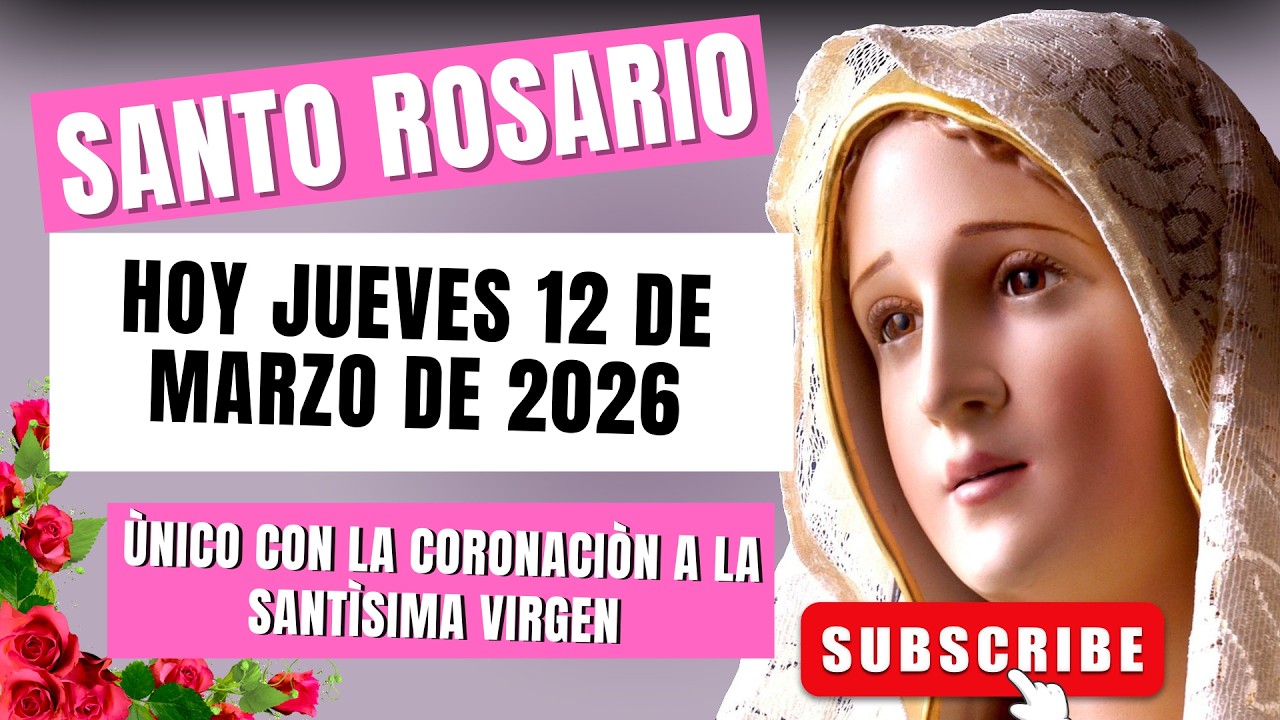🌹ROSARIO DE FÁTIMA MUNDIAL 🙏 Hoy JUEVES 12 de MARZO de 2026