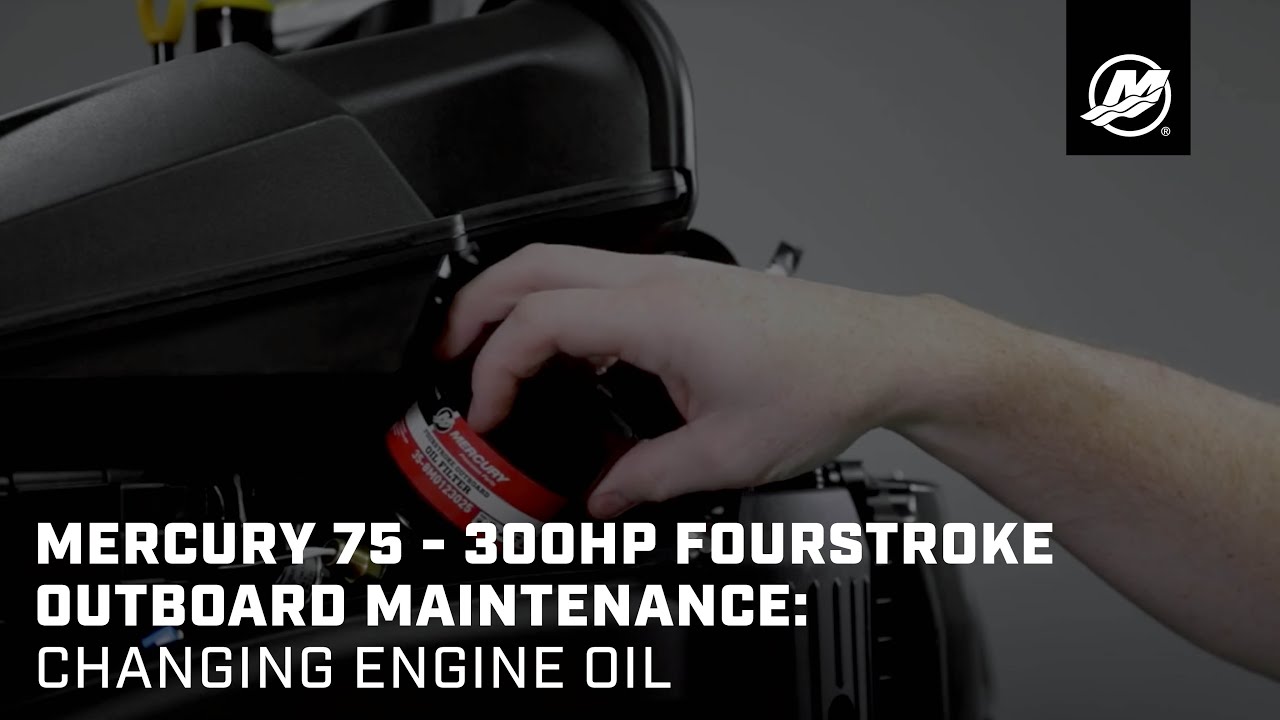 Mercury 75 - 300hp FourStroke Outboard Maintenance: Changing Engine Oil