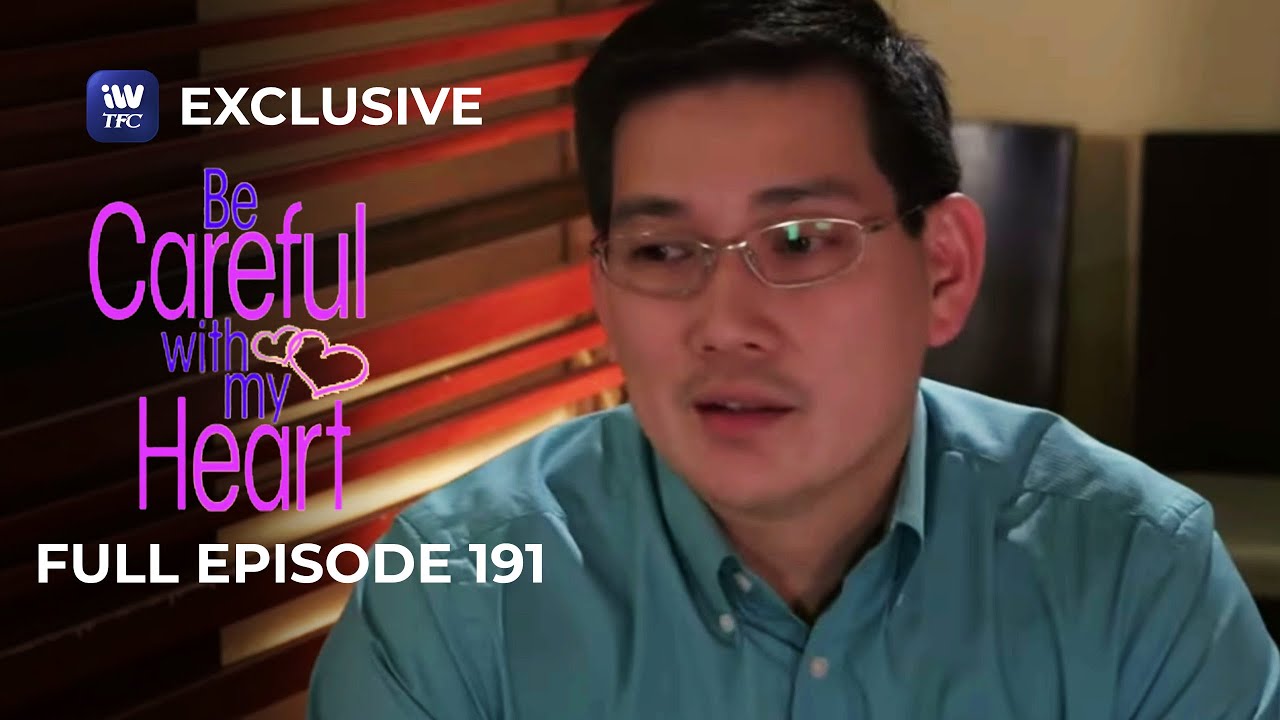 Full Episode 191 | Be Careful With My Heart
