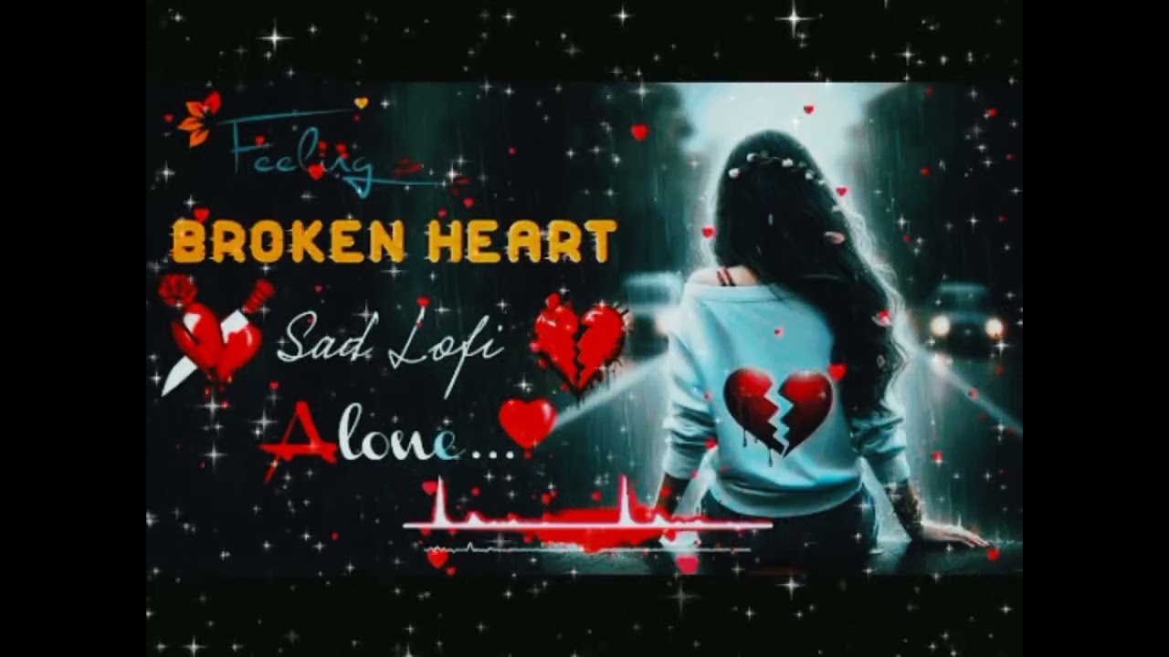 Hindi Sad Love Song😭💔