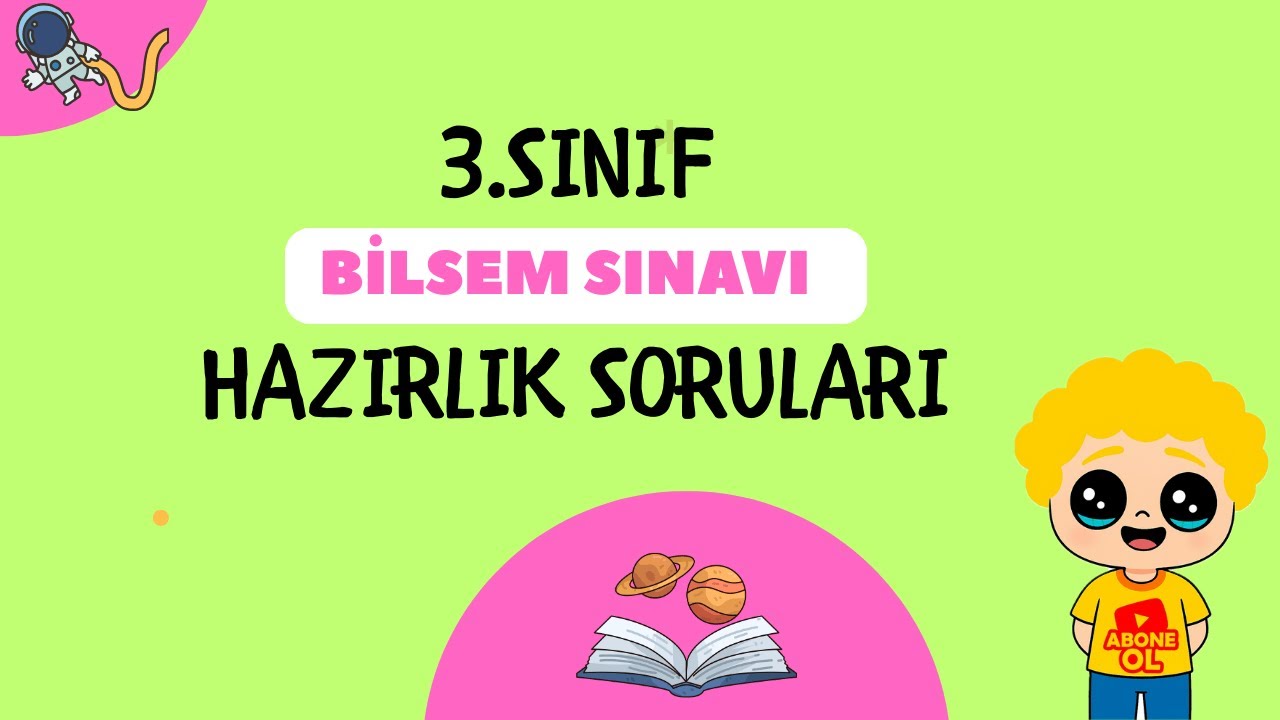 BİLSEM 3. Sınıf Soruları - Sınava Hazırlık 2025-2026