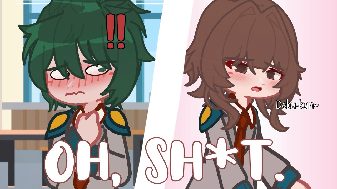 |•OH, SH*T.•|MGA//BNHA//Изуоча//Gacha_Izuocha//MEME//Insoired//Trend//Inspired//(Gacha_Club)
