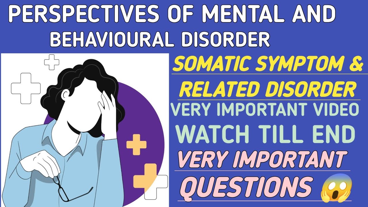 SOMATIC SYMPTOM AND RELATED DISORDER