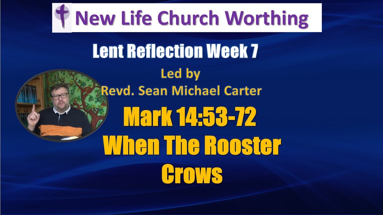 Lent Refection Week 7. When The Rooster Crows