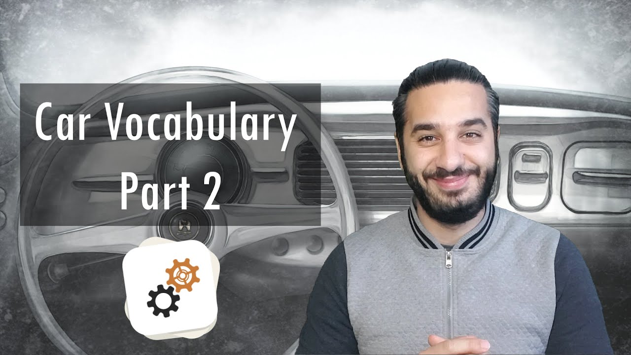 Car Vocabulary Part 2 تعلم معنا مفردات اللغة الانكليزية _ السيارة الجزء الثاني