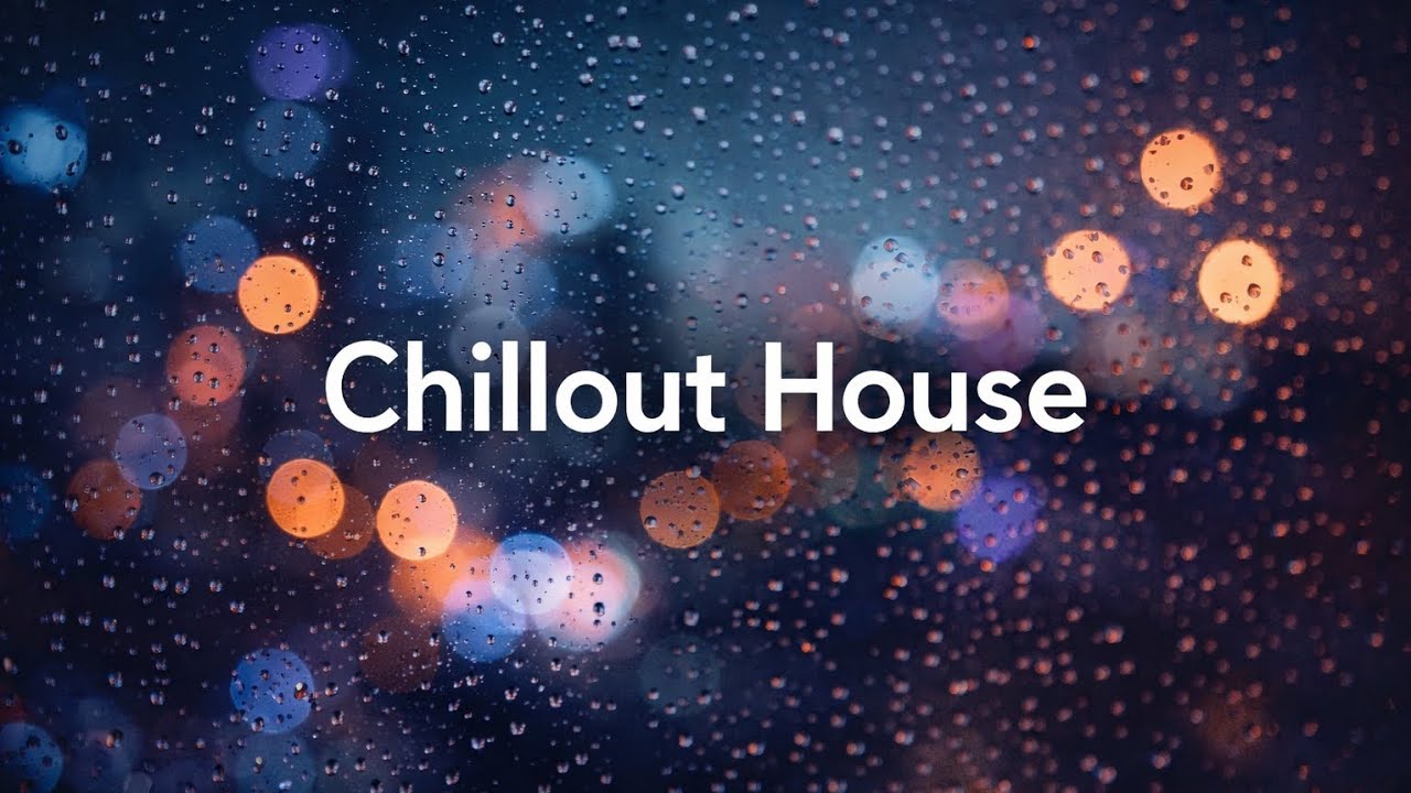 Chillout House Music • Deep & Relaxed Vibes 