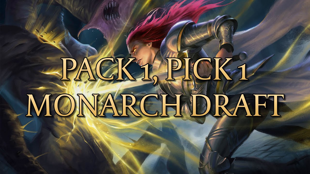 Pack 1, Pick 1 - Monarch Draft Week 4