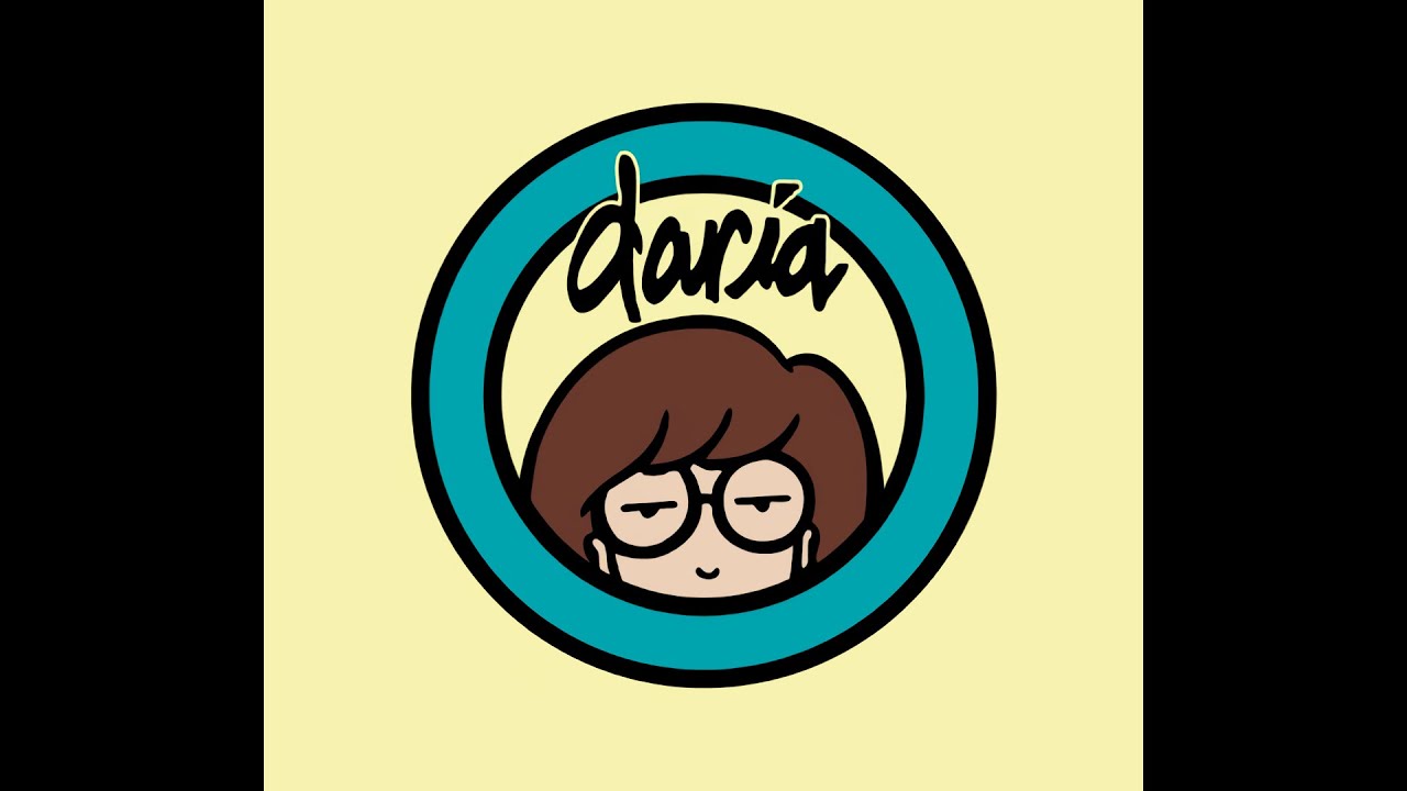 Daria - You're Standing On My Neck HQ [Stereo]