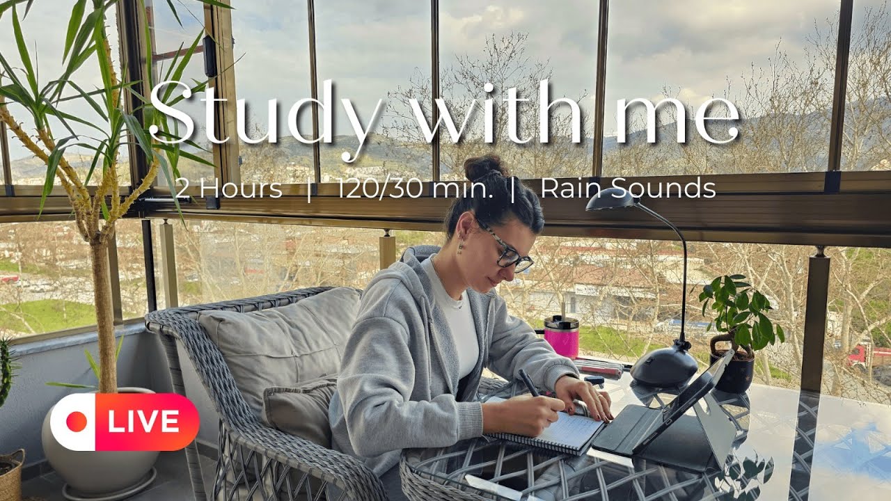 LIVE | 2 HOUR STUDY WITH ME | Rain Sounds | No Break  (No Music)