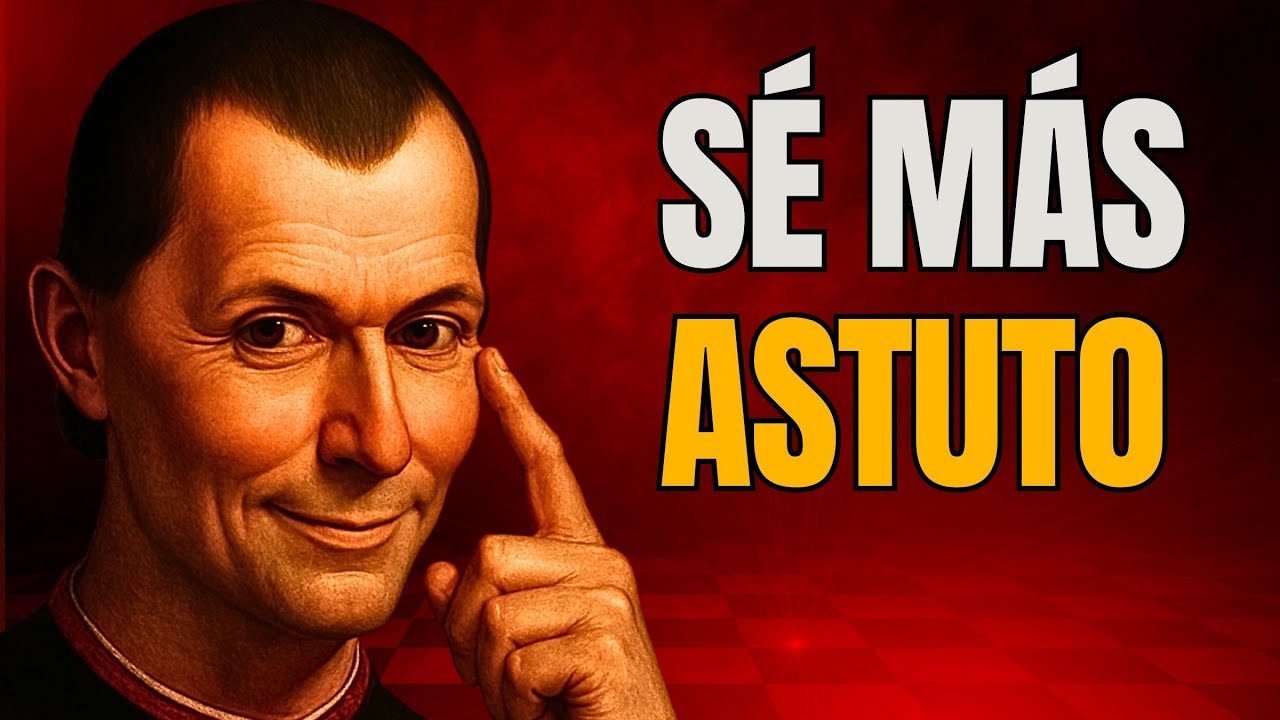 Cómo Volverte PELIGROSAMENTE Inteligente – Maquiavelo Te Enseña
