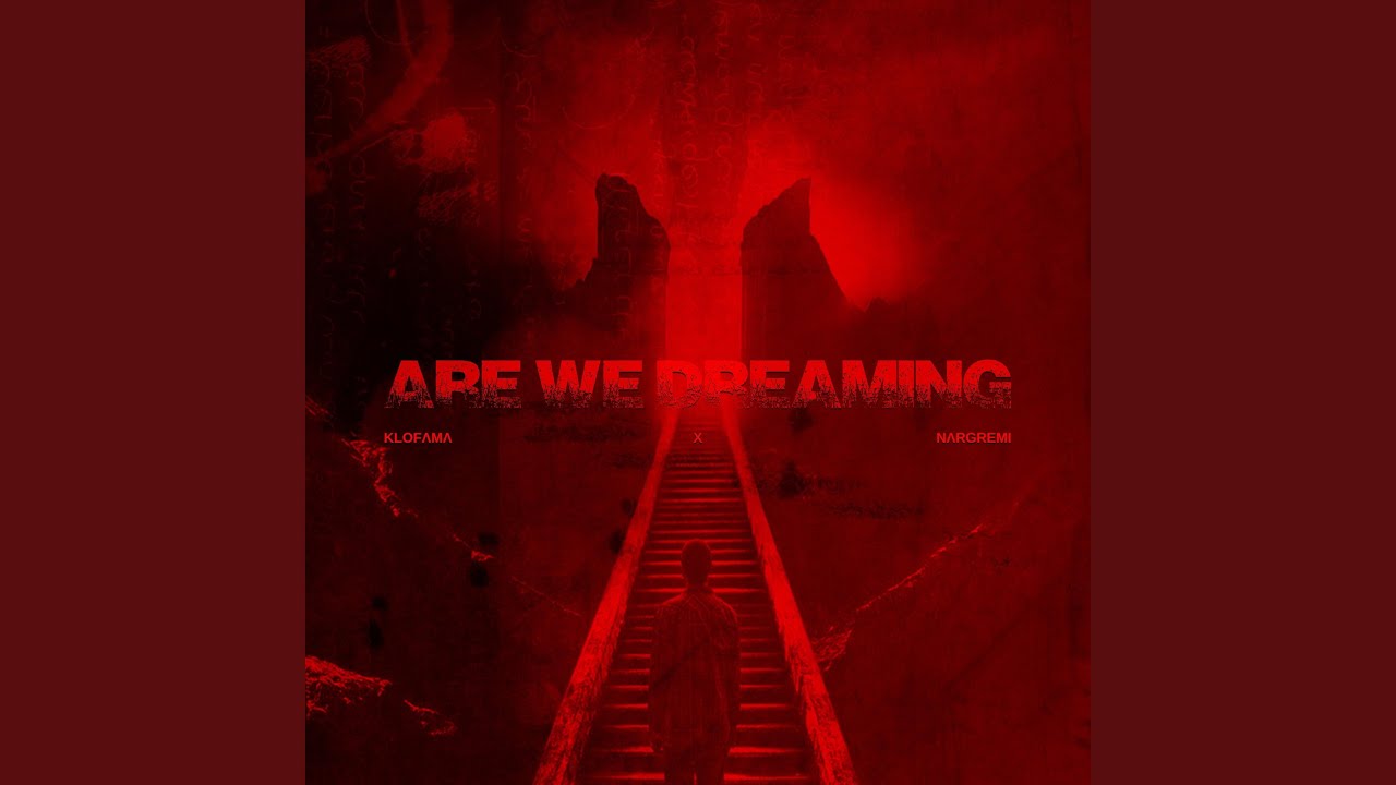 ARE WE DREAMING