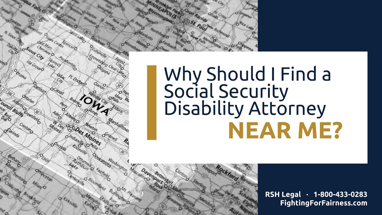 Why Should I Find a Social Security Disability Attorney Near Me?