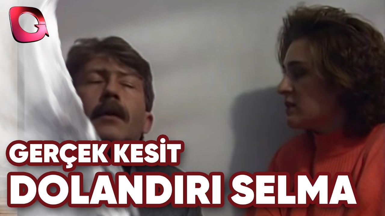 Gerçek Kesit | Köyden Kaçan Selma Nasıl Dolandırıcılıkta Üstat Oldu?