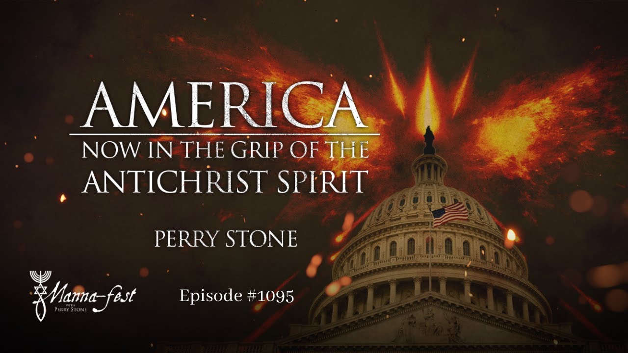 America Now in the Grip of the Antichrist Spirit | Episode #1095 | Perry Stone