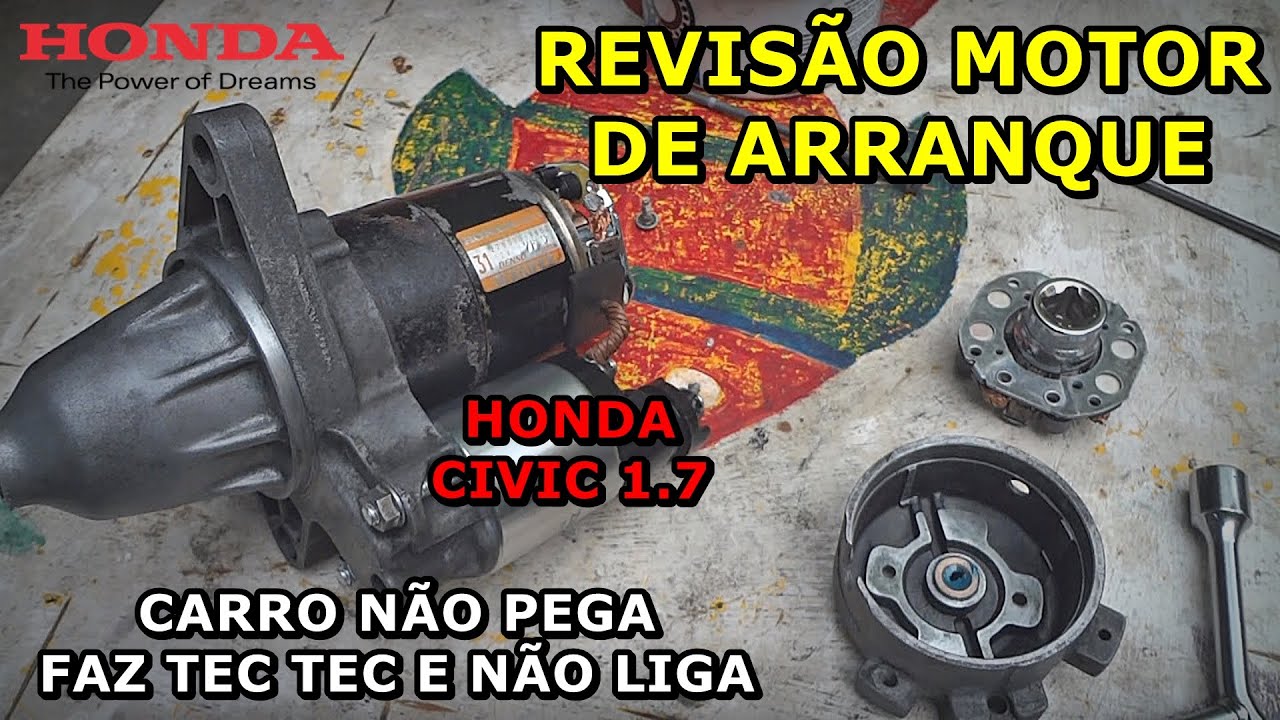 Honda Civic 1.7 REVISÃO DE ARRANQUE - Faz Tec Tec e NÃO LIGA - Carro Não Dá Partida