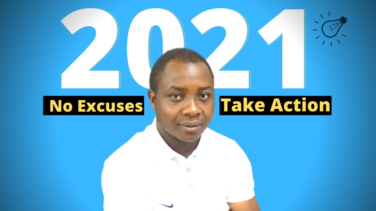UNATAKA KUFANIKIWA? ACHA KUTOA VISINGIZIO 10 VYA KIJINGA 2021 (PART ONE)