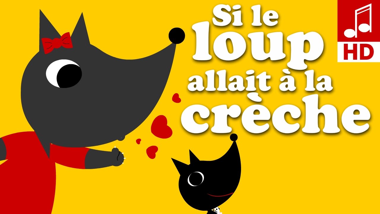 SI LE LOUP ALLAIT A LA CRÈCHE comptine pour bébé & maternelle