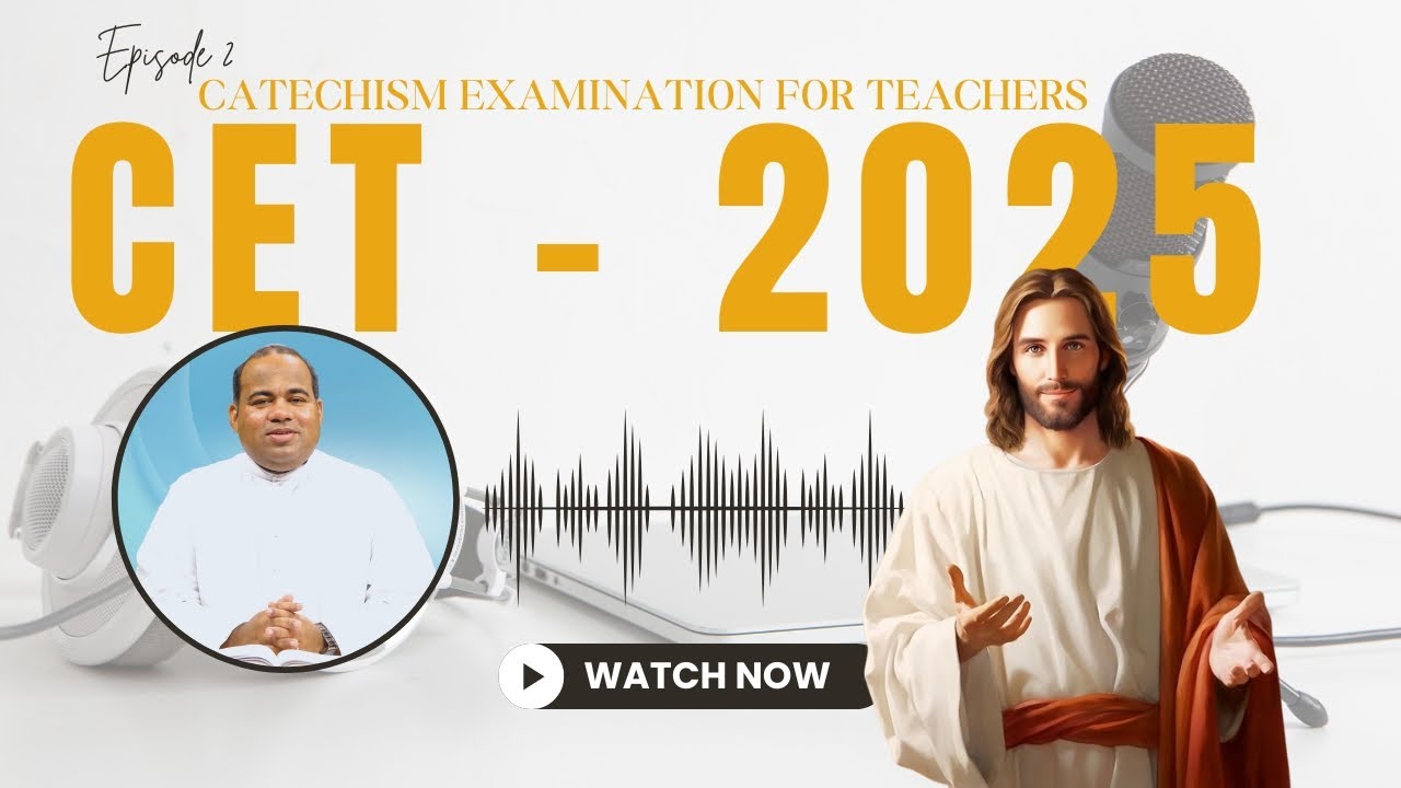 CET | CATECHISM EXAM FOR TEACHERS 2025  |Episode 2 | #vidyajyoti #catechism