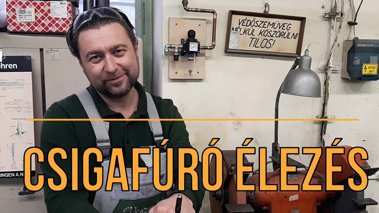 Csigafúró élezés - fúróköszörülés #S2E11