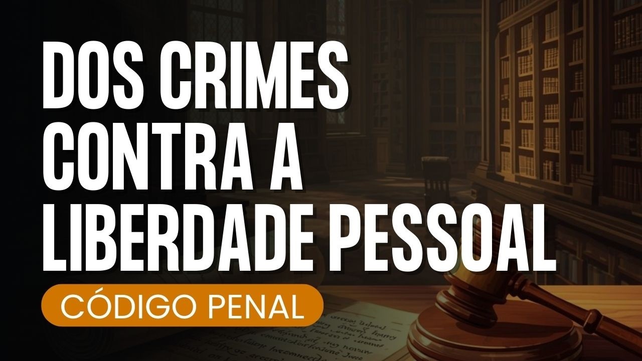 DOS CRIMES CONTRA A LIBERDADE PESSOAL - áudio com voz humana | Lei seca para concursos