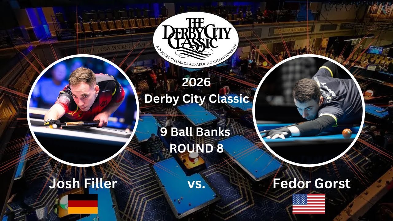 Josh Filler vs. Fedor Gorst, Derby City Classic 2026 - 9 Ball Banks ROUND 8